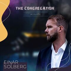 Einar Solberg – The Congregation Acoustic (2024) (ALBUM ZIP)