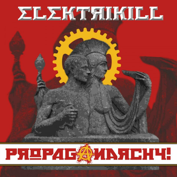 Elektrikill – Propaganarchy! (2024) (ALBUM ZIP)