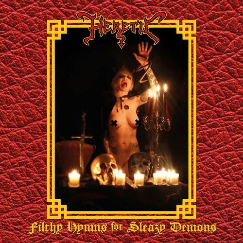 Heretic – Filthy Hymns For Sleazy Demons (2024) (ALBUM ZIP)