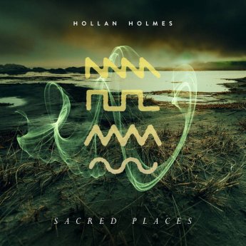 Hollan Holmes – Sacred Places (2024) (ALBUM ZIP)