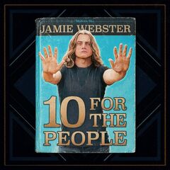 Jamie Webster – 10 For The People (2024) (ALBUM ZIP)