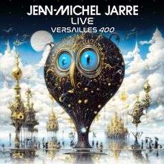 Jean-Michel Jarre – Versailles 400 Live (2024) (ALBUM ZIP)