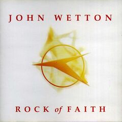 John Wetton – Rock Of Faith (2024) (ALBUM ZIP)
