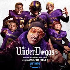 Joseph Shirley – The Underdoggs [Original Motion Picture Score] (2024) (ALBUM ZIP)