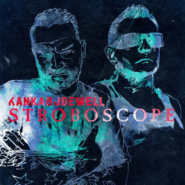 Kanka &amp; Bodewell – Stroboscope (2024) (ALBUM ZIP)