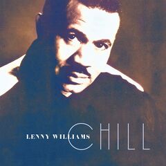 Lenny Williams – Chill (2024) (ALBUM ZIP)