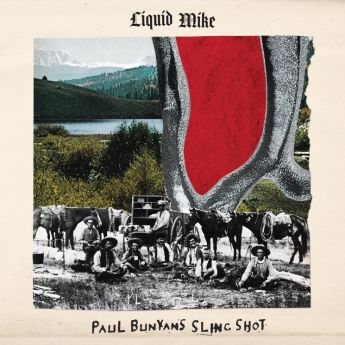 Liquid Mike – Paul Bunyan’s Slingshot (2024) (ALBUM ZIP)