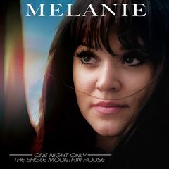 Melanie – One Night Only The Eagle Mountain House (2024) (ALBUM ZIP)