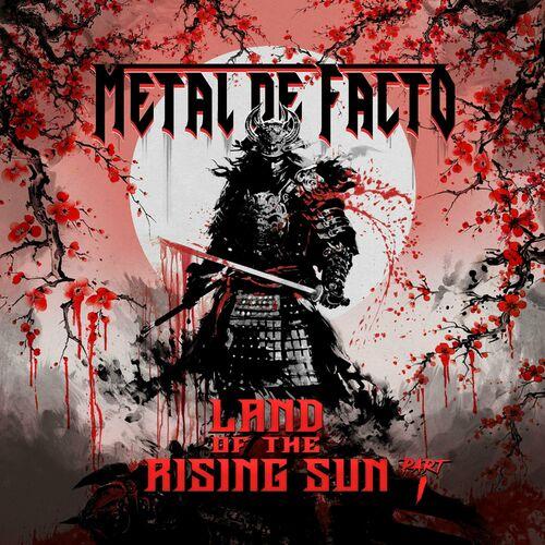 Metal De Facto – Land Of The Rising Sun, Pt. 1 (2024) (ALBUM ZIP)