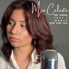 Mia Celeste – The Songs That I Wrote Just For You (2024) (ALBUM ZIP)