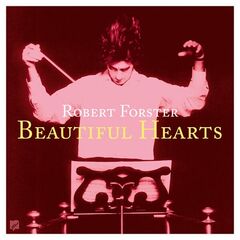 Robert Forster – Beautiful Hearts (2024) (ALBUM ZIP)