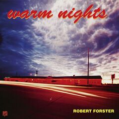 Robert Forster – Warm Nights (2024) (ALBUM ZIP)