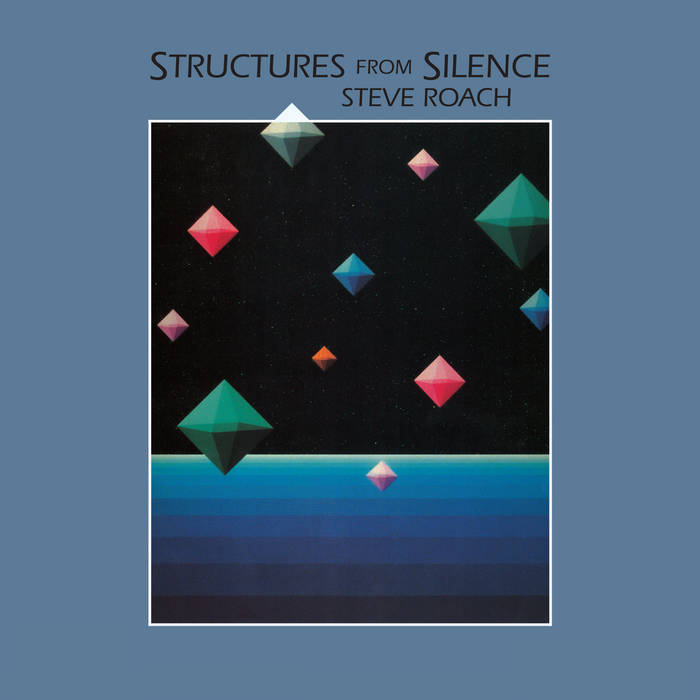 Steve Roach – Structures From Silence 40th Anniversary Remaster (2024) (ALBUM ZIP)
