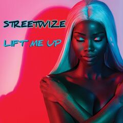 Streetwize – Lift Me Up (2024) (ALBUM ZIP)