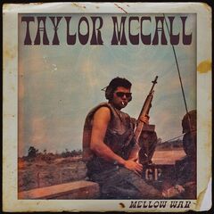 Taylor McCall – Mellow War (2024) (ALBUM ZIP)