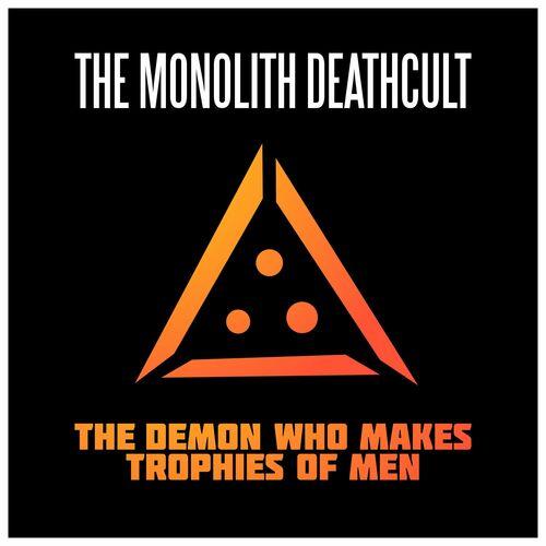 The Monolith Deathcult – The Demon Who Makes Trophies Of Men (2024) (ALBUM ZIP)