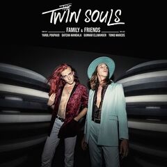 The Twin Souls – Family And Friends (2024) (ALBUM ZIP)