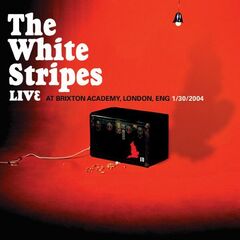 The White Stripes – Live At Brixton Academy, London, Eng, Jan 30, 2004 (2024) (ALBUM ZIP)