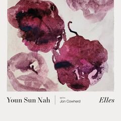 Youn Sun Nah – Elles (2024) (ALBUM ZIP)