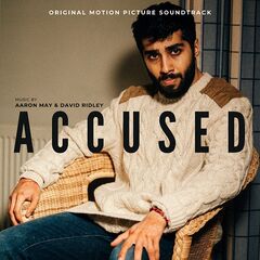 Aaron May &amp; David Ridley – Accused [Original Motion Picture Soundtrack] (2024) (ALBUM ZIP)