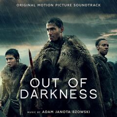 Adam Janota Bzowski – Out Of Darkness [Original Motion Picture Soundtrack] (2024) (ALBUM ZIP)