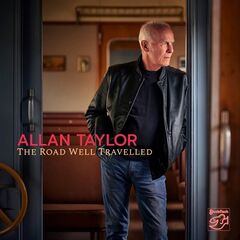 Allan Taylor – The Road Well Travelled (2024) (ALBUM ZIP)