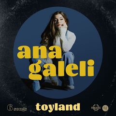 Ana Galeli – Toyland (2024) (ALBUM ZIP)
