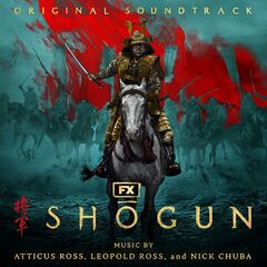 Atticus Ross – Shogun [Original Soundtrack] (2024) (ALBUM ZIP)