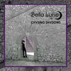 Bella Lune – Chasing Shadows (2024) (ALBUM ZIP)