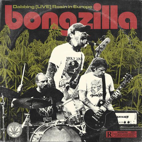 Bongzilla – Dabbing Rosin In Europe (2024) (ALBUM ZIP)