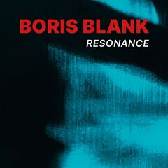 Boris Blank – Resonance (2024) (ALBUM ZIP)