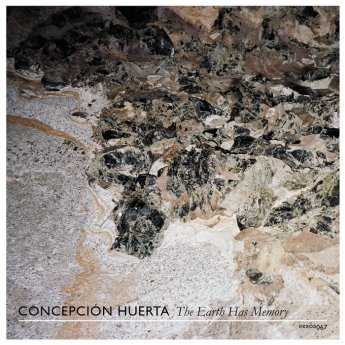 Concepcion Huerta – The Earth Has Memory (2024) (ALBUM ZIP)