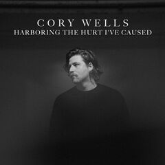 Cory Wells – Harboring The Hurt I’ve Caused (2024) (ALBUM ZIP)
