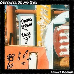 Dennis Brown – Dennis Brown In Dub (2024) (ALBUM ZIP)