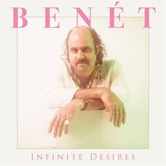 Donny Benet – Infinite Desires (2024) (ALBUM ZIP)