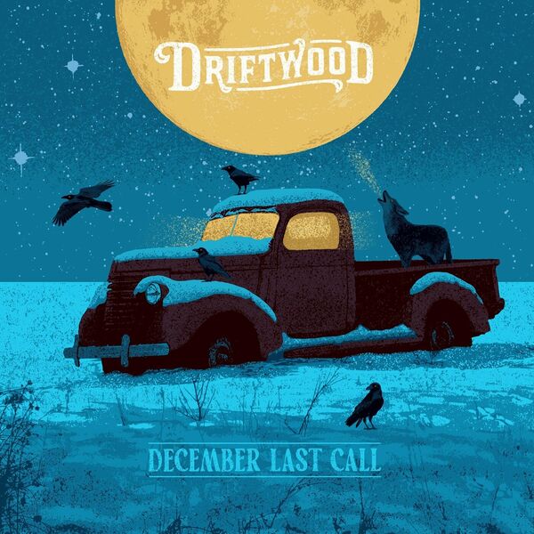 Driftwood – December Last Call (2024) (ALBUM ZIP)