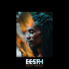 Eesah – Deep Medz (2024) (ALBUM ZIP)