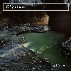 Elysium – Glisten (2024) (ALBUM ZIP)