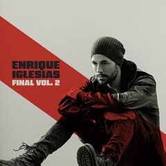 Enrique Iglesias – Final Vol.2 (2024) (ALBUM ZIP)
