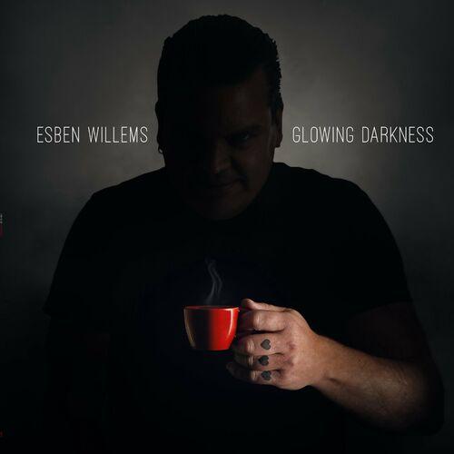 Esben Willems – Glowing Darkness (2024) (ALBUM ZIP)
