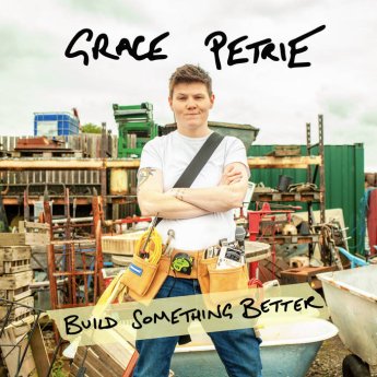Grace Petrie – Build Something Better (2024) (ALBUM ZIP)