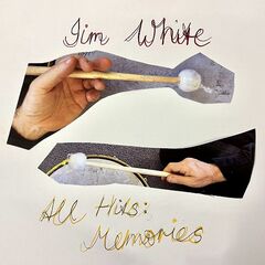 Jim White – All Hits Memories (2024) (ALBUM ZIP)