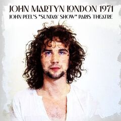 John Martyn – London 1971 (2024) (ALBUM ZIP)