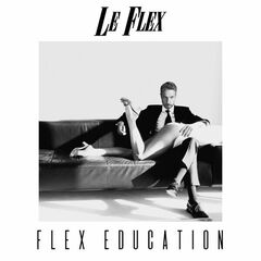 Le Flex – Flex Education (2024) (ALBUM ZIP)