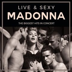 Madonna – Live And Sexy (2024) (ALBUM ZIP)