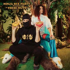 Ninja Sex Party – These Nuts (2024) (ALBUM ZIP)