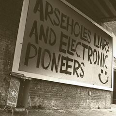 Paranoid London – Arseholes, Liars, And Electronic Pioneers (2024) (ALBUM ZIP)