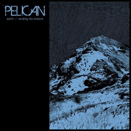Pelican – Adrift / Tending The Embers (2024) (ALBUM ZIP)