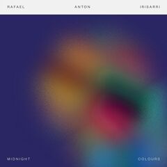 Rafael Anton Irisarri – Midnight Colours (2024) (ALBUM ZIP)