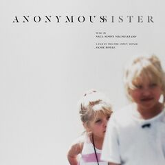 Saul Simon Macwilliams – Anonymous Sister [Original Motion Picture Soundtrack] (2024) (ALBUM ZIP)